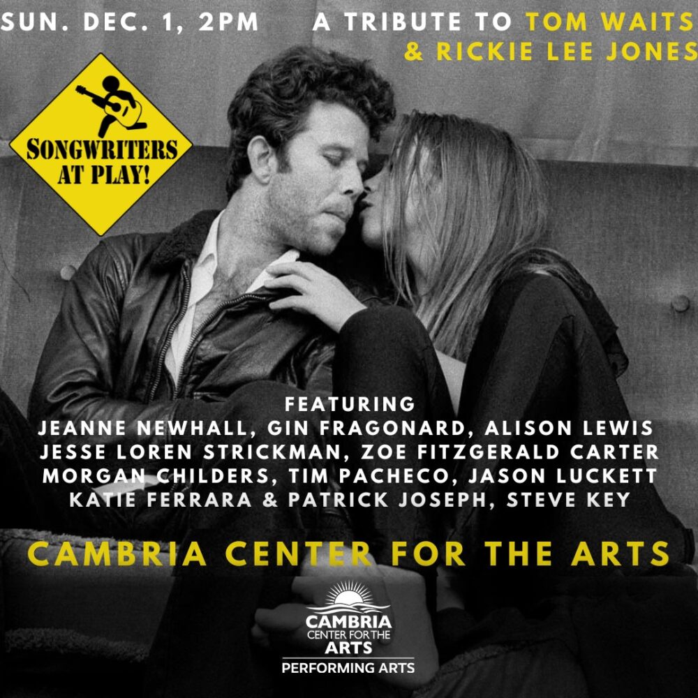 Tom Waits and Rickie Lee Jones Tribute Concert at Cambria Center for the Arts